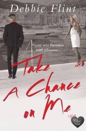 Take a Chance on Me by DEBBIE FLINT