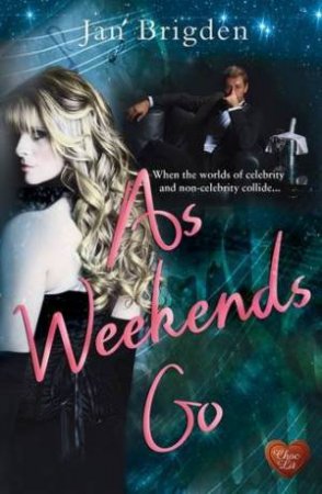 As Weekends Go by JAN BRIGDEN