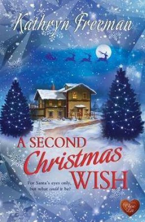 Second Christmas Wish by Kathryn Freeman