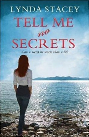 Tell Me No Secrets by Lynda Stacey