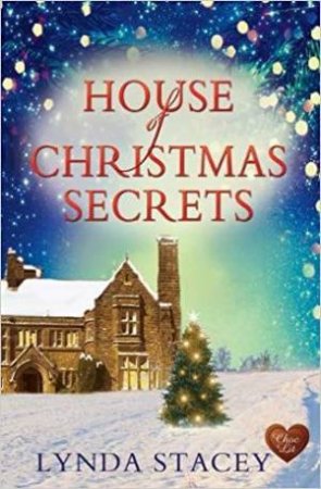 House Of Christmas Secrets by Lynda Stacey