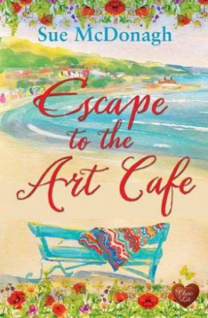 Escape To The Art Cafe by Sue McDonagh