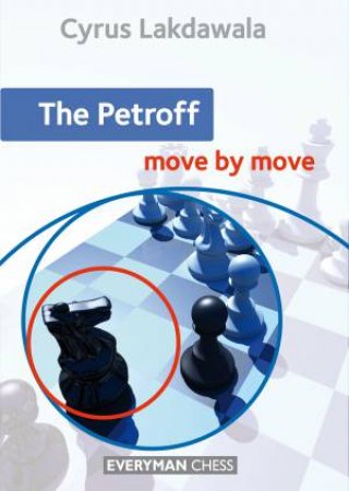 Petroff: Move by Move by Cyrus Lakdawala