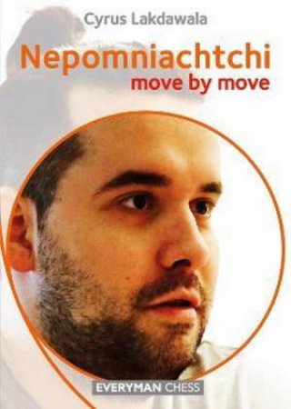 Ian Nepomniachtchi: Move By Move by Cyrus Lakdawala