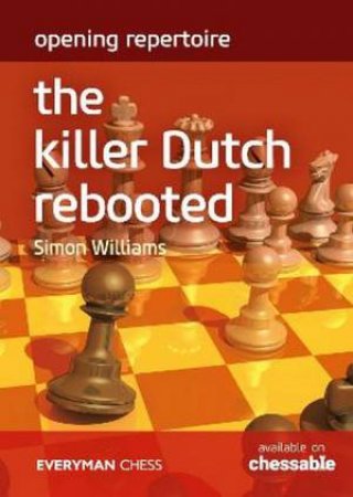 Opening Repertoire: The Killer Dutch Rebooted by Various