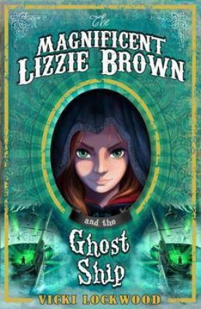 Magnificent Lizzie Brown And Ghost Ship by Vicki Lockwood