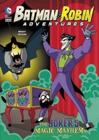 Batman Joker's Magic Mayhem by J.E. Bright