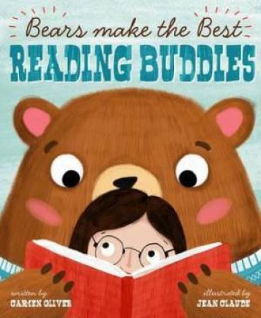 Bears Make The Best Reading Buddies by Carmen Oliver 