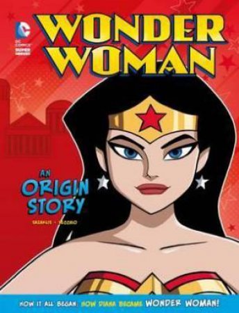 Wonder Woman: An Origin Story by John Sazaklis & Luciano Vecchio