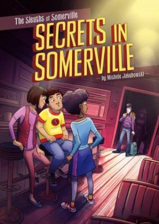 The Sleuths Of Somerville - Secrets In Somerville by Michele Jakubowski & Amerigo Pinelli