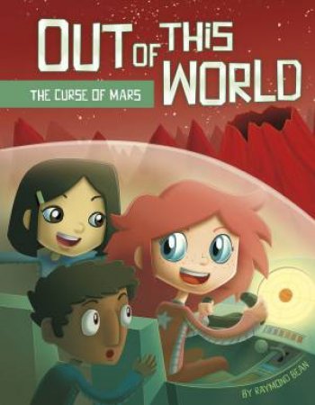 Out Of This World - The Curse Of Mars by Raymond Bean