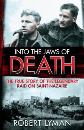 Into the Jaws of Death by Robert Lyman