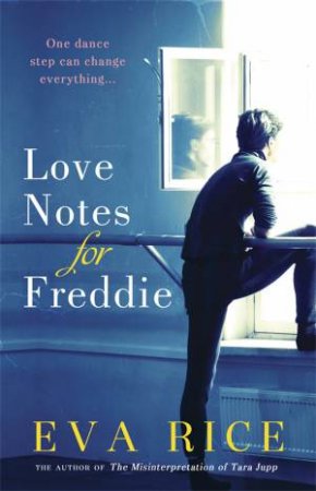 Love Notes For Freddie by Eva Rice