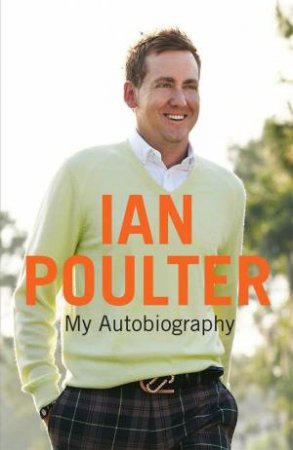 My Autobiography by Ian Poulter