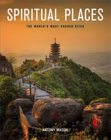 Spiritual Places by Antony Mason