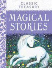 Miles Kelly Classic Treasury  Magical Stories