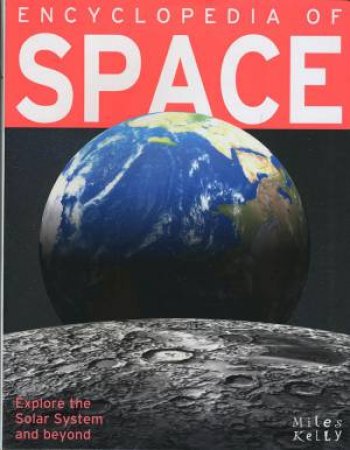 Encyclopedia of Space by Miles Kelly