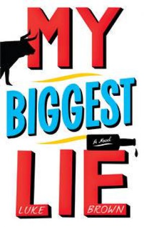 My Biggest Lie by Luke Brown