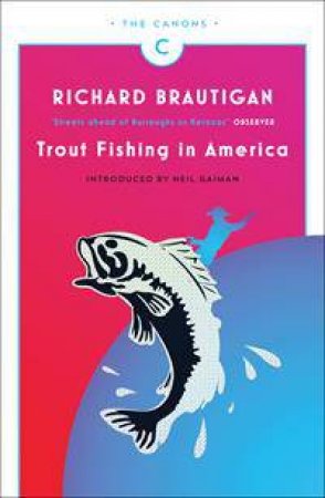 Trout Fishing in America by Richard Brautigan 