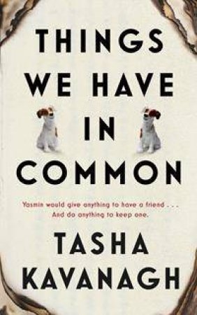 Things We Have in Common by Tasha Kavanagh