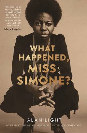 What Happened, Miss Simone? by Alan Light