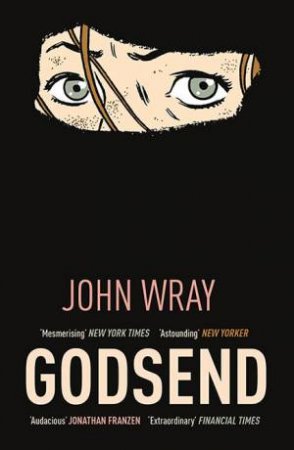 Godsend by John Wray