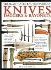 Illustrated Encyclopedia Of Knives Daggers  Bayonets