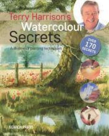 Terry Harrison's Watercolour Secrets by Terry Harrison