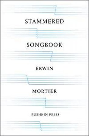 Stammered Songbook by Erwin Mortier