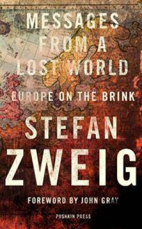 Messages From A Lost World by Stefan Zweig