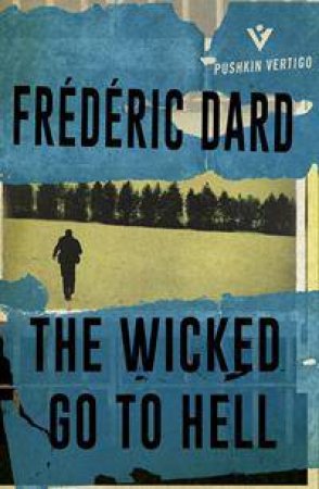 The Wicked Go To Hell by Frederic Dard