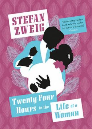 Twenty-Four Hours In The Life Of A Woman by Stefan Zweig