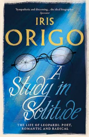 A Study In Solitude by Iris Origo