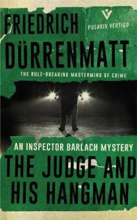 The Judge And His Hangman by Friedrich Durrenmatt