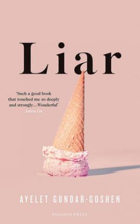 Liar by Ayelet Gundar-Goshen