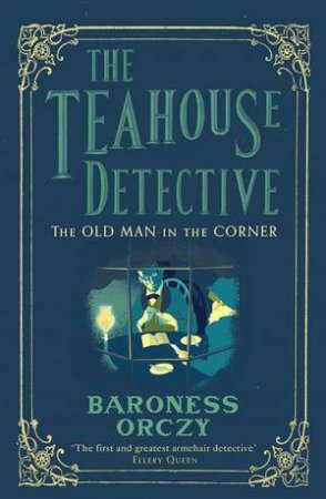 The Old Man In The Corner by Baroness Orczy