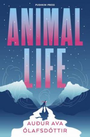 Animal Life by Audur Ava Olafsdottir