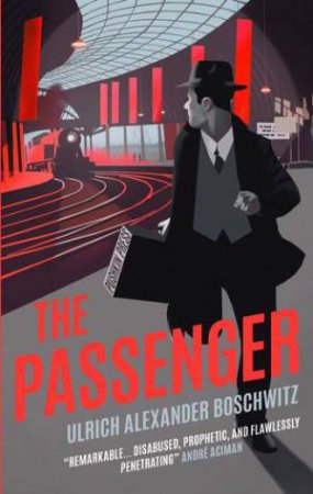 The Passenger by Ulrich Alexander Boschwitz