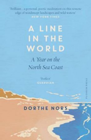 A Line in the World by Dorthe Nors & Caroline Waight