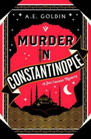 Murder in Constantinople by A.E. Goldin