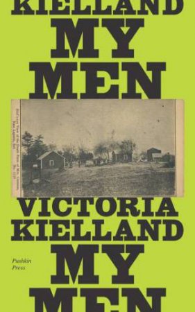 My Men by Victoria Kielland & Damion Searls