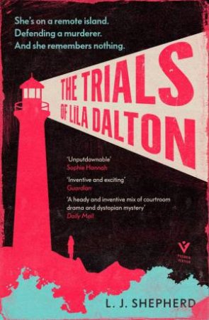 The Trials of Lila Dalton by L. J. Shepherd