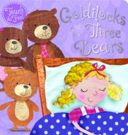 Goldilocks and the Three Bears Touch and Feel by Various