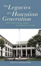 Legacies of a Hawaiian Generation