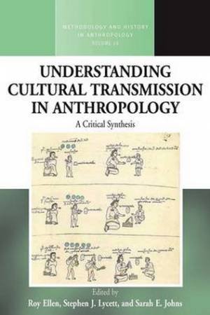 Understanding Cultural Transmission in Anthropology by Roy Ellen