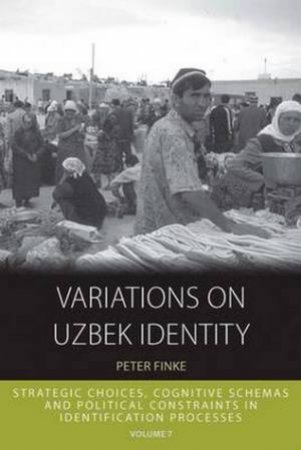 Variations on Uzbek Identity by Peter Finkle