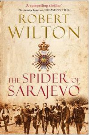 The Spider of Sarajevo by Robert Wilton