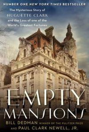 Empty Mansions by Bill Dedman & Paul Clark Newell Jr