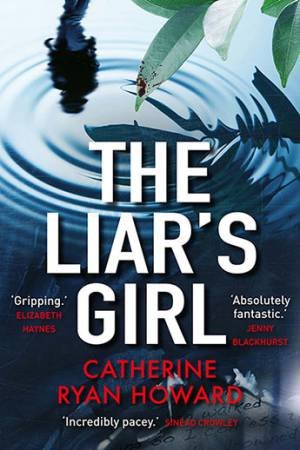 The Liar's Girl by Catherine Ryan Howard