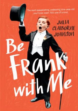 Be Frank With Me by Julia Claiborne Johnson